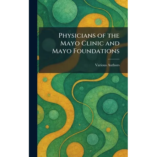 Physicians of the Mayo Clinic and Mayo Foundations