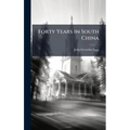 Forty Years in South China