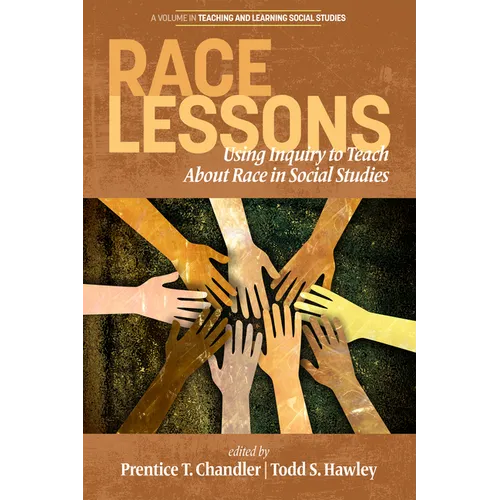 Race Lessons: Using Inquiry to Teach About Race in Social Studies