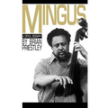 Mingus, a Critical Biography