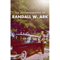 The Autobiography of Randall Ark
