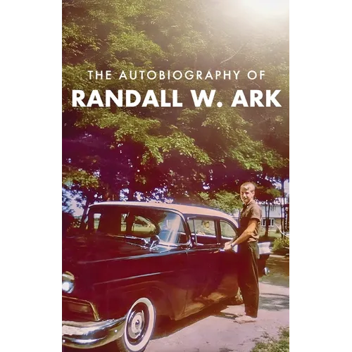 The Autobiography of Randall Ark