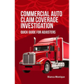 Commercial Auto Claim Coverage Investigation: Quick Guide for Adjusters