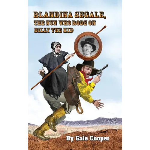Blandina Segale: The Nun Who Rode on Billy the Kid
