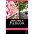 Outsmarting the Next Pandemic: What Covid-19 Can Teach Us