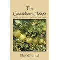 The Gooseberry Hedge: Growing up in America's Heartland in the 1930s and 40s
