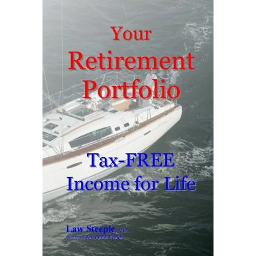 Your Retirement Portfolio: Tax-FREE Income for Life