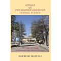 Annals of the Spanish American Normal School: The First 112 Years of Northern New Mexico College