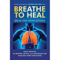 Breathe To Heal: Break Free From Asthma (Color Version)