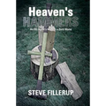 Heaven's Hammers: An FBI Agent's Walk in a Dark World