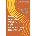 How to prepare your UK self assessment tax return: 5 April 2018 edition