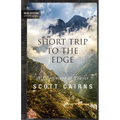Short Trip to the Edge: A Pilgrimage to Prayer (New Edition)