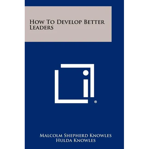 How To Develop Better Leaders