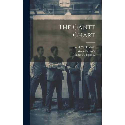 The Gantt Chart