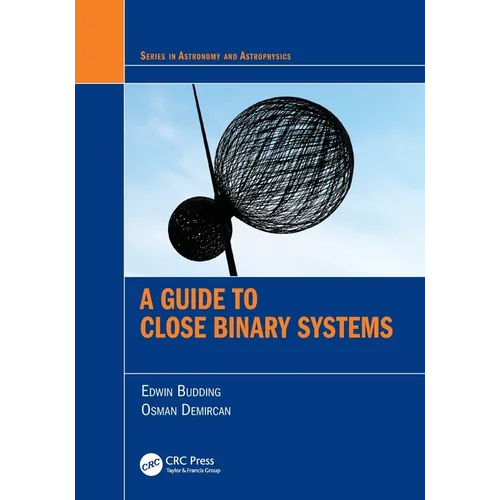 A Guide to Close Binary Systems