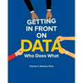 Getting in Front on Data: Who Does What