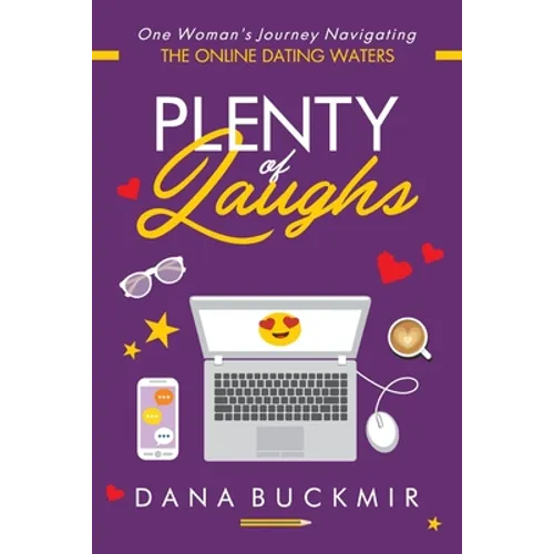 Plenty of Laughs: One Woman's Journey Navigating the Online Dating Waters