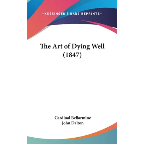 The Art of Dying Well (1847)