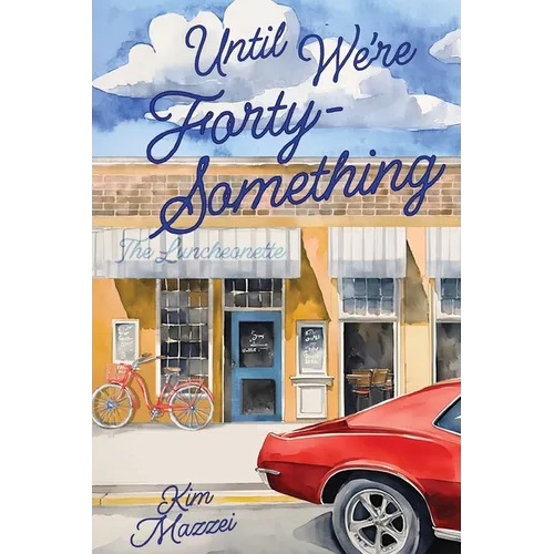 Until We're Forty Something