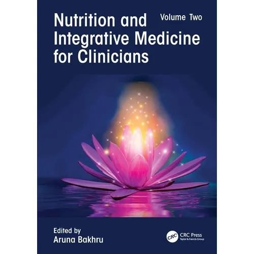 Nutrition and Integrative Medicine for Clinicians: Volume Two