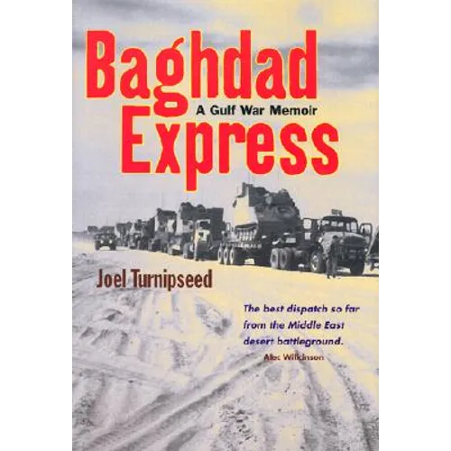 Baghdad Express: A Gulf War Memoir