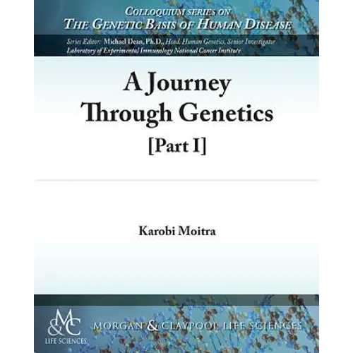 A Journey Through Genetics: Part I - Paperback