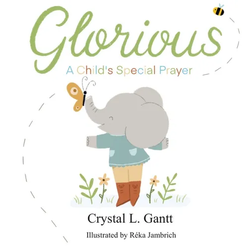 Glorious: A Child's Special Prayer
