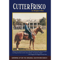 Cutter Frisco: Growing Up on the Original Southfork Ranch: A Memoir