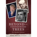 Beyond the Cottonwood Trees: The Adventure Continues