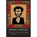 Homo Imperii: A History of Physical Anthropology in Russia