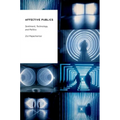 Affective Publics: Sentiment, Technology, and Politics