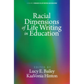 Racial Dimensions of Life Writing in Education
