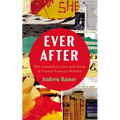 Ever After: The Extended Lives and Work of Eleven Famous Writers