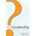 Ask Leadership: The ultimate coaching handbook for leaders at all levels