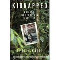 Kidnapped: A Diary of My 373 Days in Captivity