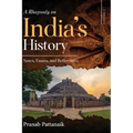 A Rhapsody on India's History - Notes, Essays, and Reflections - Volume I