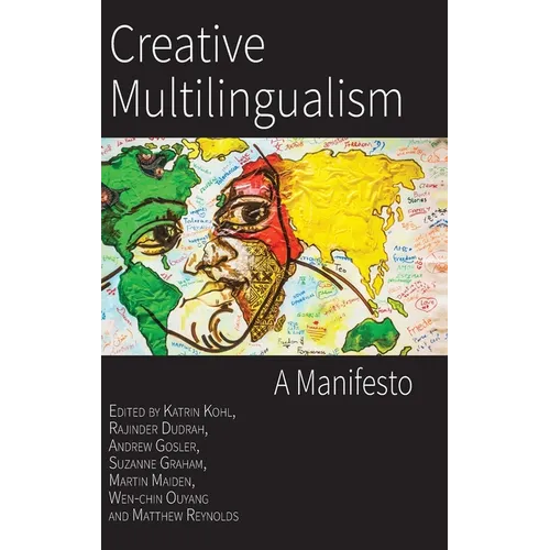 Creative Multilingualism: A Manifesto