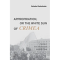 Appropriation, or the White Sun of Crimea