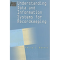 Understanding Data and Information Systems for Recordkeeping