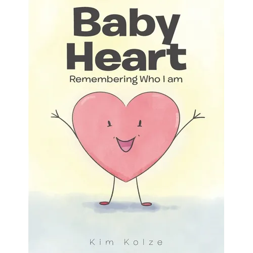 Baby Heart: Remembering Who I am