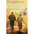 Taking Baghdad: Victory in Iraq With the US Marines