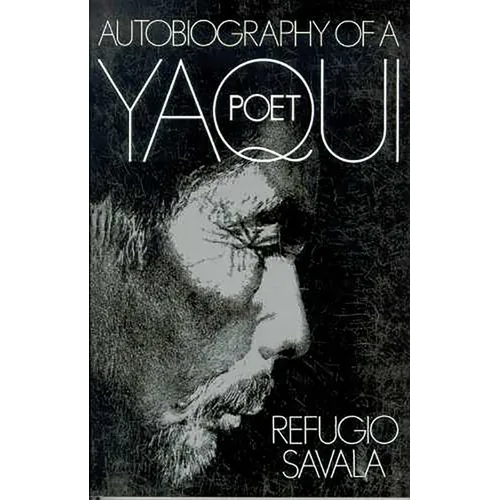 The Autobiography of a Yaqui Poet