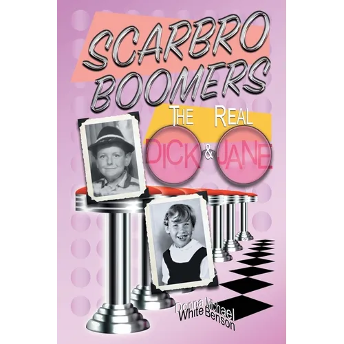 Scarbro Boomers: The Real Dick and Jane