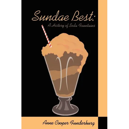 Sundae Best: History of Soda Fountains