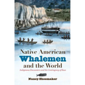 Native American Whalemen and the World: Indigenous Encounters and the Contingency of Race