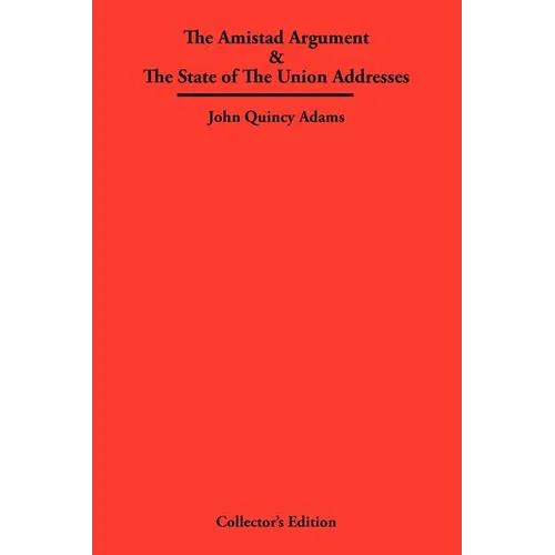 The Amistad Argument & The State of The Union Addresses