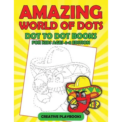 Amazing World Of Dots - Dot To Dot Books For Kids Ages 4-8 Edition