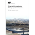 Bifacial Photovoltaics: Technology, Applications and Economics