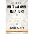 Cases in International Relations: Principles and Applications