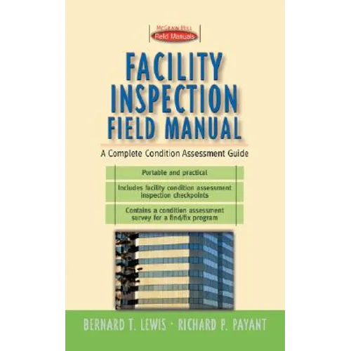 Facility Inspection Field Manual: A Complete Condition Assessment Guide